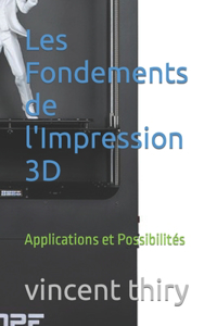 Les Fondements de l'Impression 3D