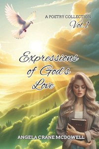 Expressions of God's Love: Vol. 1