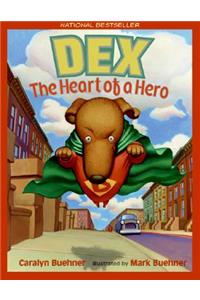 Dex: The Heart of a Hero