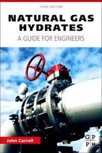 Natural Gas Hydrates: A Guide for Engineers