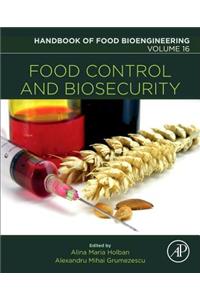Food Control and Biosecurity (Volume 16) (Handbook of Food Bioengineering, Volume 16)