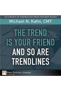 The Trend Is Your Friend and So Are Trendlines