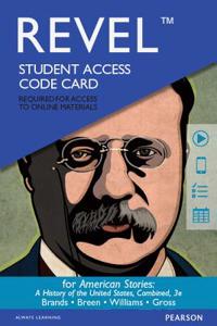 American Stories Combined Plus Revel -- Access Card Package: A History of the United States