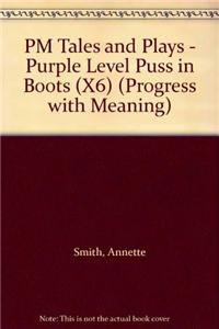 PM Purple Tales and Plays Puss in Boots (x6)