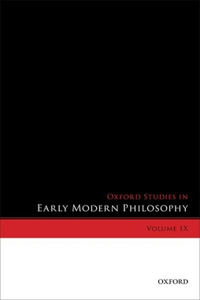 Oxford Studies in Early Modern Philosophy, Volume IX