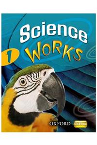 Science Works: 1: Student Book