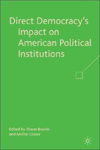 Direct Democracy's Impact on American Political Institutions