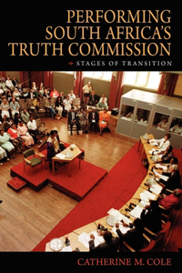 Performing South Africa's Truth Commission