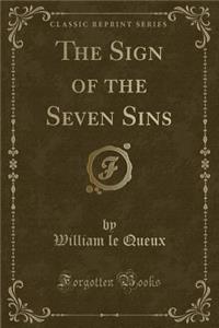 The Sign of the Seven Sins (Classic Reprint)