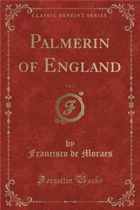 Palmerin of England, Vol. 2 (Classic Reprint)