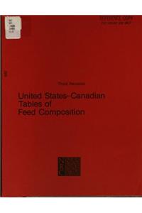 United States-Canadian Tables of Feed Composition
