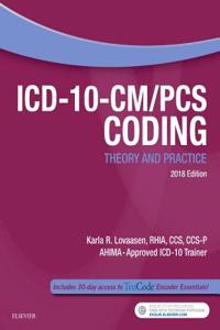 ICD-10-CM/PCS Coding: Theory and Practice, 2018 Edition