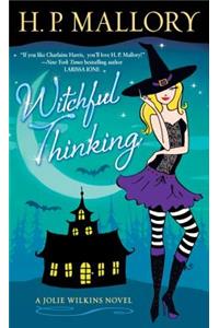 Witchful Thinking: A Jolie Wilkins Novel