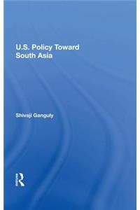 U.S. Policy Toward South Asia