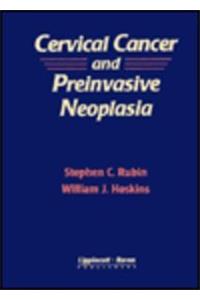 Cervical Cancer and Preinvasive Neoplasia