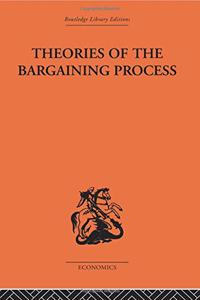 Theories of the Bargaining Process