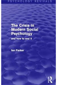 Crisis in Modern Social Psychology (Psychology Revivals)