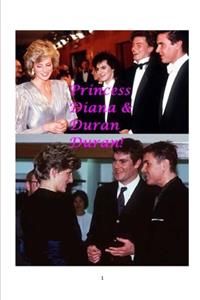 Princess Diana and Duran Duran!