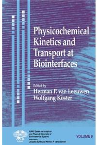 Physicochemical Kinetics and Transport at Biointerfaces