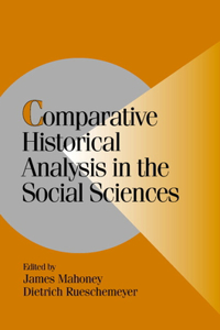 Comparative Historical Analysis in the Social Sciences