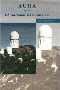 Aura and Its Us National Observatories