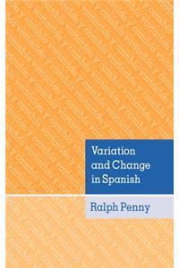 Variation and Change in Spanish