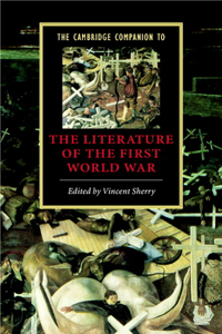 Cambridge Companion to the Literature of the First World War