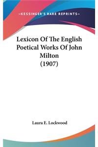 Lexicon Of The English Poetical Works Of John Milton (1907)
