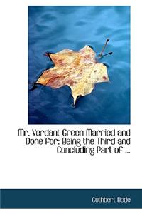 Mr. Verdant Green Married and Done for