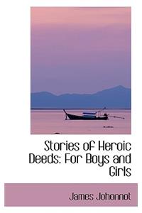 Stories of Heroic Deeds