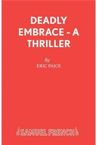 Deadly Embrace - A Thriller