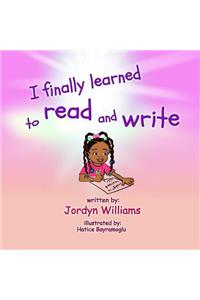 I finally Learned To Read And Write