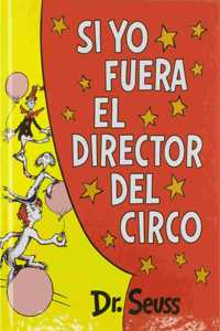 Si yo fuera el director del circo (If I Ran the Circus)