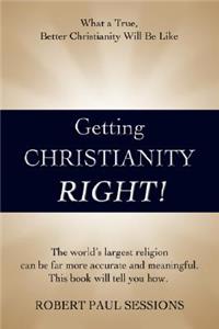 Getting Christianity Right!