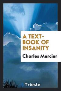 Text-Book of Insanity