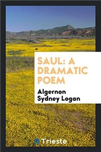 Saul: A Dramatic Poem