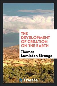 THE DEVELOPMENT OF CREATION ON THE EARTH