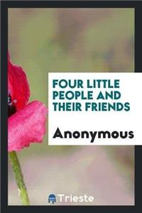 Four Little People and Their Friends