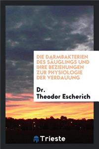 Die Darmbakterien Des SÃ¤uglings Und Ihre Beziehungen Zur Physiologie Der Verdauung