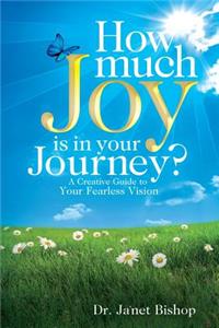 How Much Joy Is In Your Journey?