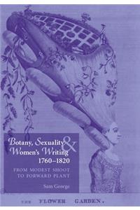Botany, Sexuality and Women's Writing, 1760-1830