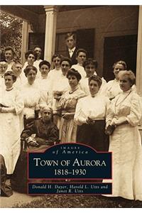 Town of Aurora, 1818-1930