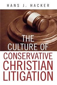 The Culture of Conservative Christian Litigation