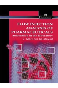 Flow Injection Analysis of Pharmaceuticals: Automation in the Laboratory: Automation in the Laboratory