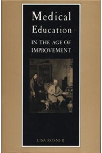 Medical Education in the Age of Improvement