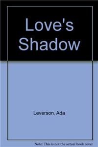 Love's Shadow