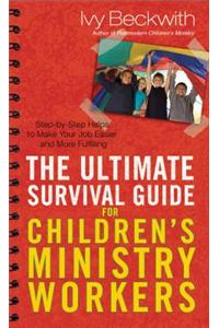The Ultimate Survival Guide for Children's Ministry Workers