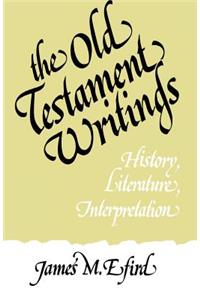 Old Testament Writings: History, Literature, Interpretation