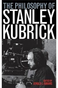 The Philosophy of Stanley Kubrick