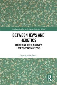 Between Jews and Heretics